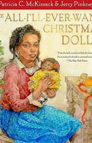 Book cover for "The All-I'll-Ever-Want Christmas Doll" by Patricia C McKissack