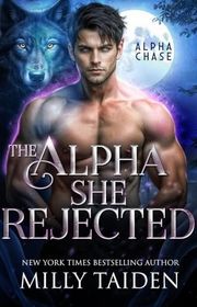 Book cover for "The Alpha She Rejected" by Milly Taiden