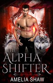 Book cover for "The Alpha Shifter" by Amelia Shaw