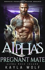 Book cover for "The Alpha’s Pregnant Mate" by Kayla Wolf