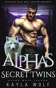 Book cover for "The Alpha’s Secret Twins" by Kayla Wolf