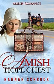 Book cover for "The Amish Hope Chest" by Hannah Schrock