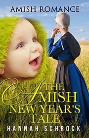 Book cover for "The Amish New Year's Tale" by Hannah Schrock