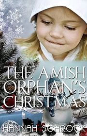 Book cover for "The Amish Orphan's Christmas" by Hannah Schrock