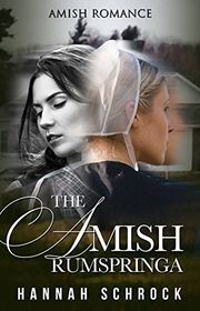 Book cover for "The Amish Rumspringa" by Hannah Schrock