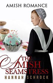 Book cover for "The Amish Seamstress" by Hannah Schrock