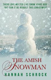 Book cover for "The Amish Snowman" by Hannah Schrock