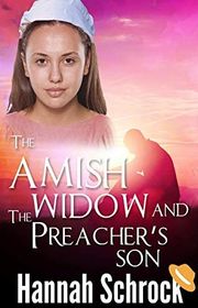 Book cover for "The Amish Widow And The Preacher's Son" by Hannah Schrock