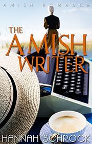 Book cover for "The Amish Writer" by Hannah Schrock