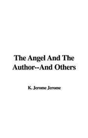 Book cover for "The Angel and the Author--And Others" by Jerome K Jerome