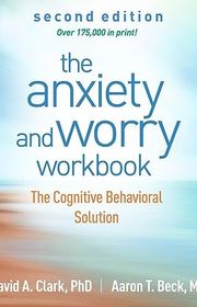 Book cover for "The Anxiety and Worry Workbook" by David A. Clark, Aaron T. Beck