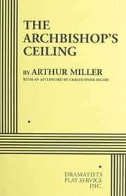 Book cover for "The Archbishop's Ceiling" by Arthur Miller