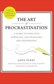 Book cover for "The Art of Procrastination" by John Perry