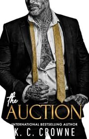 Book cover for "The Auction" by KC Crowne