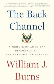 Book cover for "The Back Channel" by William J. Burns