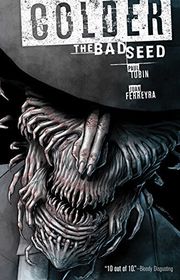Book cover for "The Bad Seed" by Paul Tobin