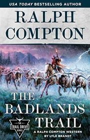 Book cover for "The Badlands Trail" by Ralph Compton