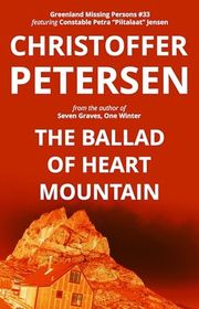 Book cover for "The Ballad of Heart Mountain" by Christoffer Petersen