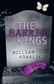 Book cover for "The Barrio Kings" by William Kowalski