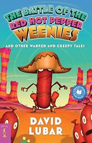 Book cover for "The Battle of the Red Hot Pepper Weenies"