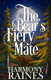 Book cover for "The Bear's Fiery Mate" by Harmony Raines