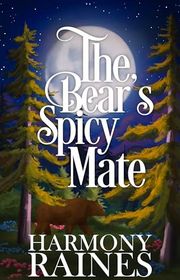 Book cover for "The Bear's Spicy Mate" by Harmony Raines