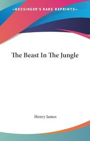 Book cover for "The Beast in the Jungle" by Henry James