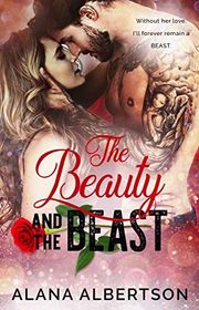 Book cover for "The Beauty and the Beast" by Alana Albertson