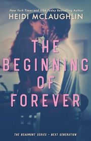 Book cover for "The Beginning of Forever" by Heidi McLaughlin