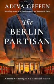 Book cover for "The Berlin Partisan" by Adiva Geffen