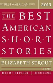 Book cover for "The Best American Short Stories 2013" by Elizabeth Strout & Heidi Pitlor
