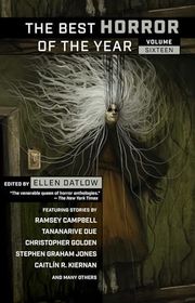 Book cover for "The Best Horror of the Year, Volume Sixteen" by Paul Tremblay