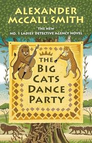 Book cover for "The Big Cats Dance Party" by Alexander McCall Smith