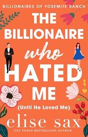 Book cover for "The Billionaire Who Hated Me"