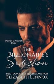Book cover for "The Billionaire's Seduction" by Elizabeth Lennox