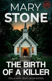Book cover for "The Birth of a Killer" by Mary Stone