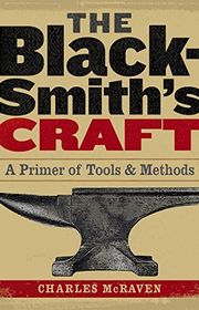 Book cover for "The Blacksmith's Craft: A Primer of Tools & Methods" by Charles McRaven