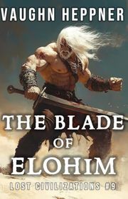 Book cover for "The Blade of Elohim" by Vaughn Heppner