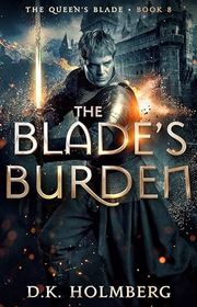 Book cover for "The Blade's Burden" by DK Holmberg