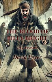 Book cover for "The Blood of Billy Bright" by David Poyer