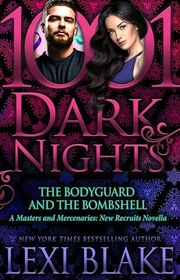 Book cover for "The Bodyguard and the Bombshell" by Lexi Blake