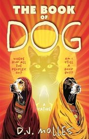 Book cover for "The Book of Dog" by DJ Molles