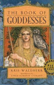 Book cover for "The Book of Goddesses" by Kris Waldherr