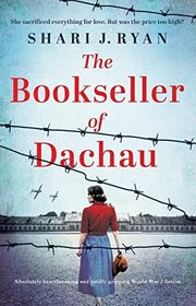 Book cover for "The Bookseller of Dachau" by Shari J Ryan