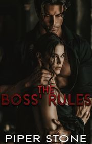Book cover for "The Boss’ Rules" by Piper Stone