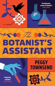 Book cover for "The Botanist's Assistant" by Peggy Townsend