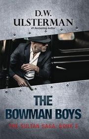 Book cover for "The Bowman Boys Book 3" by DW Ulsterman