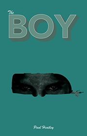 Book cover for "The Boy" by Paul Heatley