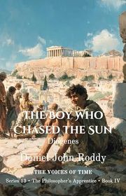 Book cover for "The Boy Who Chased the Sun" by Daniel John Roddy