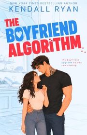 Book cover for "The Boyfriend Algorithm" by Kendall Ryan